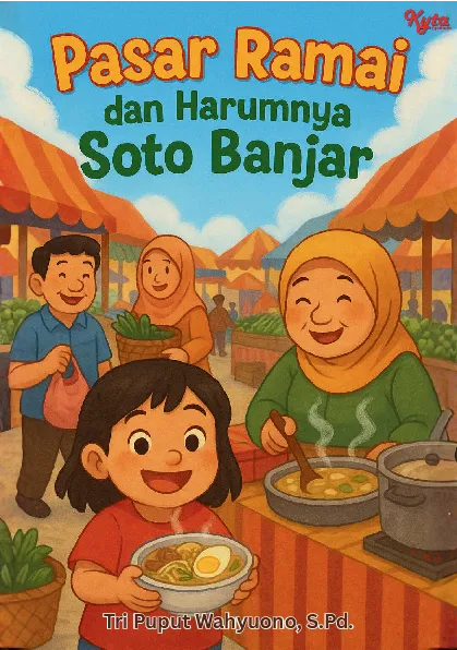 Pasar Ramai dan Harumnya Soto Banjar