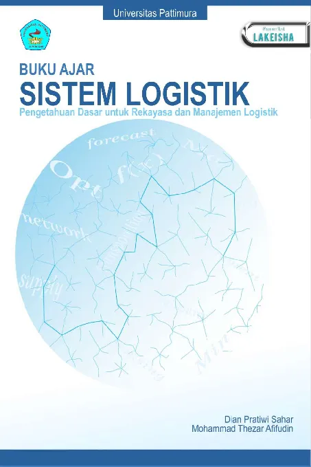 BUKU AJAR SISTEM LOGISTIK Pengetahuan Dasar untuk Rekayasa dan Manajemen Logistik