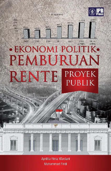 Ekonomi Politik Pemburuan Rente Proyek Publik