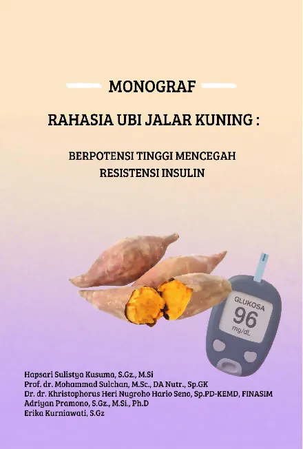 Monograf rahasia ubi jalar kuning : berpotensi tinggi mencegah resistensi insulin