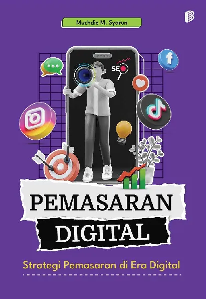 Pemasaran Digital: Strategi Pemasaran di Era Digital