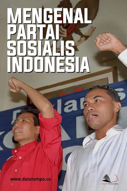 Mengenal Partai Sosialis Indonesia