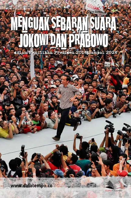 Menguak Sebaran Suara Jokowi dan Prabowo Dalam Pemilihan Presiden 2014 Sampai 2024