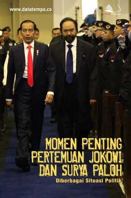 Momen Penting Pertemuan Jokowi dan Surya Paloh di Berbagai Situasi Politik