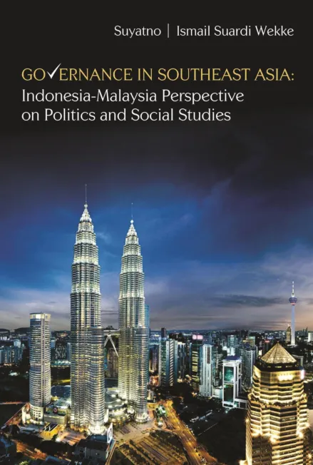 Governance In Southeast Asia: Indonesia-Malaysia Perspective on Politics and Social Studies