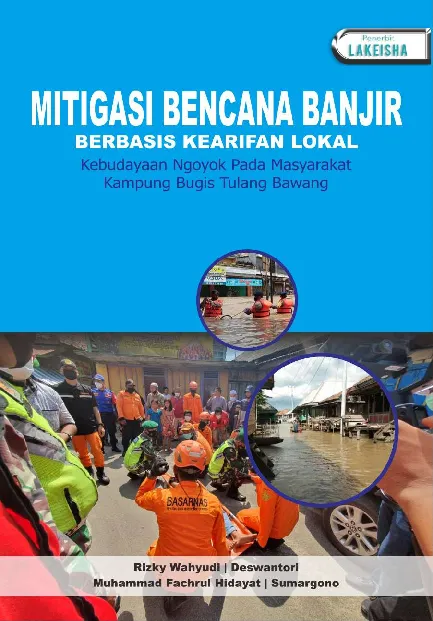 Mitigasi Bencana Banjir Berbasis Kearifan Lokal Kebudayaan Ngoyok Pada Masyarakat Kampung Bugis Tulang Bawang