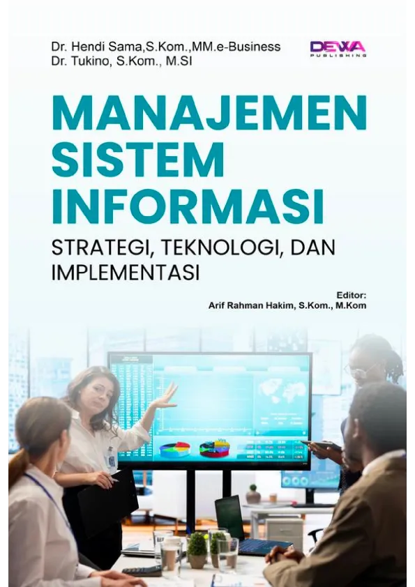 MANAJEMEN SISTEM INFORMASI: STRATEGI, TEKNOLOGI, DAN IMPLEMENTASI Management of Information Systems: Strategy, Technology, and Implementation