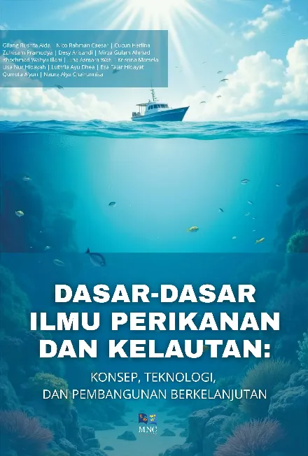 Dasar-Dasar Ilmu Perikanan dan Kelautan : Konsep, Teknologi, dan Pembangunan Berkelanjutan