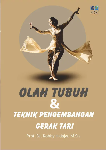 OLAH TUBUH DAN TEKNIK PENGEMBANGANGERAK TARI
