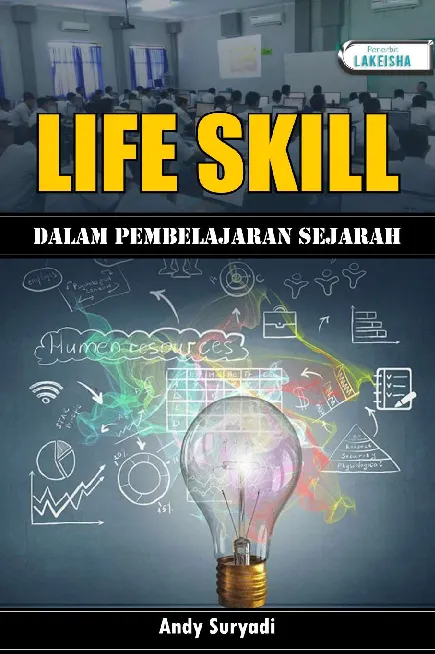 LIFE SKILL DALAM PEMBELAJARAN SEJARAH