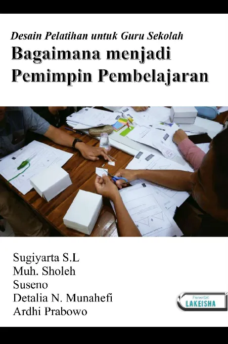 Desain Pelatihan untuk Guru Sekolah Bagaimana menjadi Pemimpin Pembelajaran