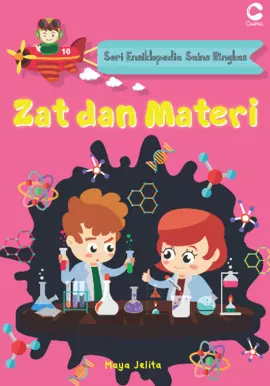 SERI ENSIKLOPEDIA SAINS RINGKAS: ZAT DAN MATERI