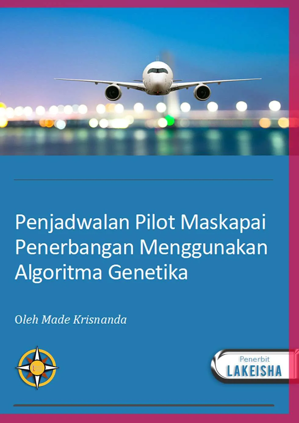 Penjadwalan Pilot Maskapai Penerbangan Menggunakan Algoritma Genetika