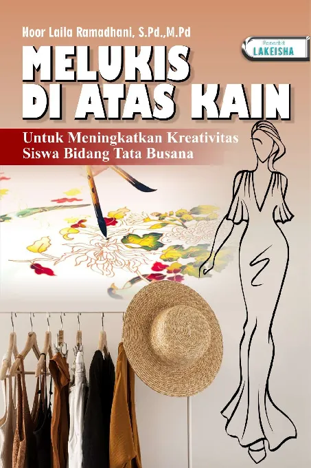 MELUKIS DI ATAS KAIN UNTUK MENINGKATKAN KREATIVITAS SISWA BIDANG TATA BUSANA