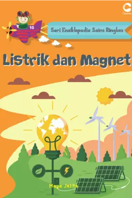 SERI ENSIKLOPEDIA SAINS RINGKAS: LISTRIK DAN MAGNET