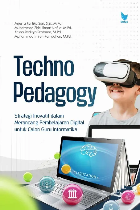 TECHNOPEDAGOGY:Strategi Inovatif dalam Merancang Pembelajaran Digital untuk Calon Guru Informatika