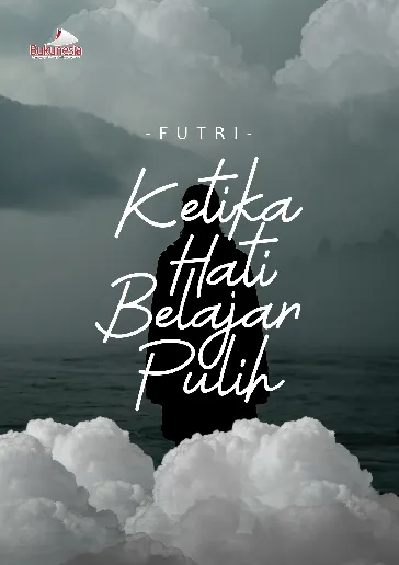 Ketika Hati Belajar Pulih