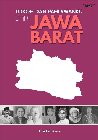 Tokoh dan Pahlawanku Dari  : Jawa Barat