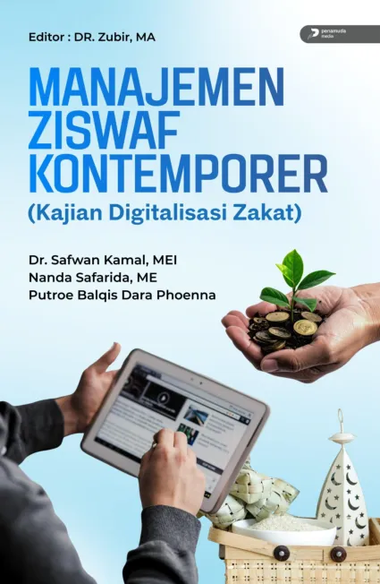 Manajemen ZISWAF kontemporer : kajian digitalisasi zakat