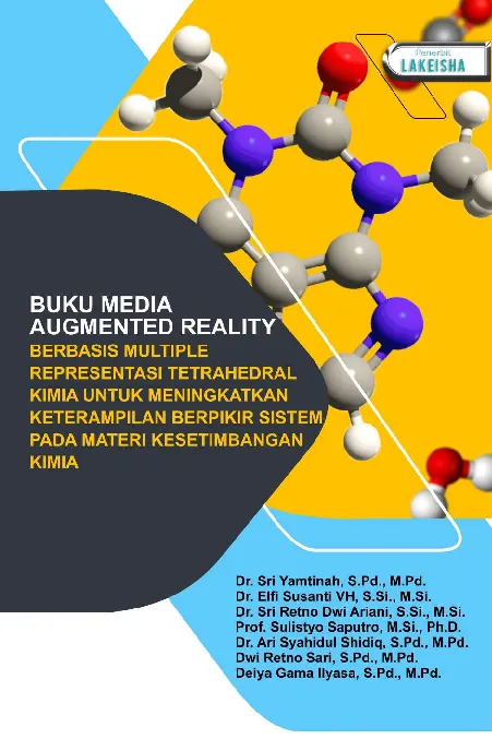 BUKU MEDIA AUGMENTED REALITY BERBASIS MULTIPLE REPRESENTASI TETRAHEDRAL KIMIA UNTUK MENINGKATKAN KETERAMPILAN BERPIKIR SISTEM PADA MATERI KESETIMBANGAN KIMIA