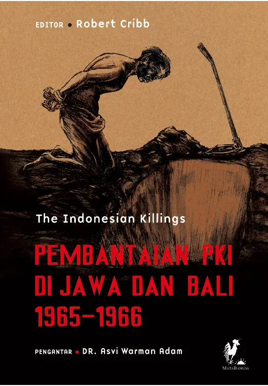 THE INDONESIAN KILLINGS: Pembantaian PKI di Jawa dan Bali 1965-1966