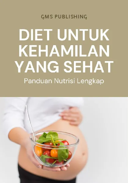 Diet untuk kehamilan yang sehat : panduan nutrisi lengkap