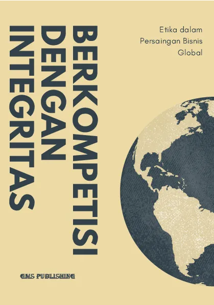 Berkompetisi dengan integritas: etika dalam persaingan bisnis global