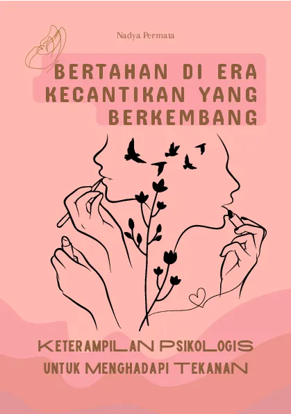 Bertahan di era kecantikan yang berkembang: keterampilan psikologis untuk menghadapi tekanan