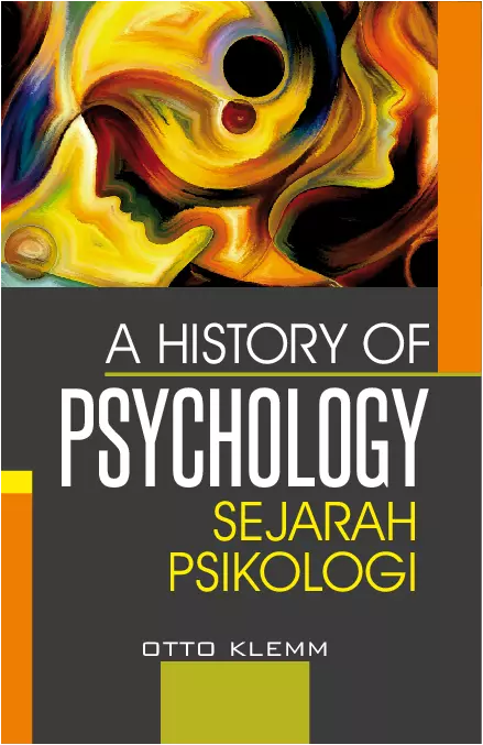 A HISTORY OF PSYCHOLOGY  Sejarah Psikologi