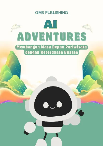 Ai adventures : membangun masa depan pariwisata dengan kecerdasan buatan