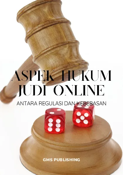 Aspek hukum judi online : antara regulasi dan kebebasan