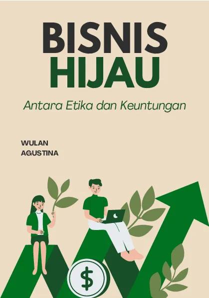 Bisnis hijau : antara etika dan keuntungan