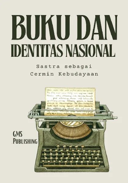 Buku dan identitas nasional : sastra sebagai cermin kebudayaan