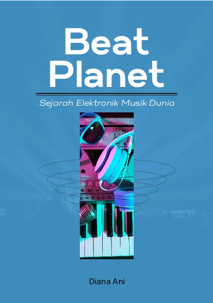Beat planet: sejarah elektronik musik dunia