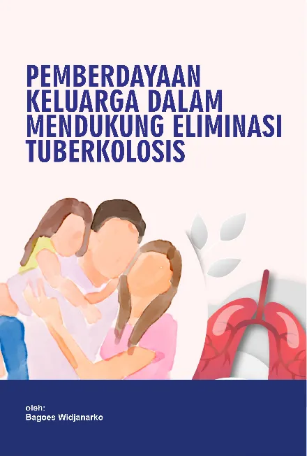 Pemberdayaan keluarga dalam mendukung eliminasi tuberkulosis