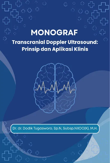 Monograf transcranial doppler ultrasound : prinsip dan aplikasi klinis