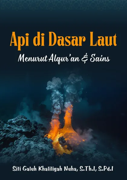 Api di dasar laut menurut Alqur’an dan sains