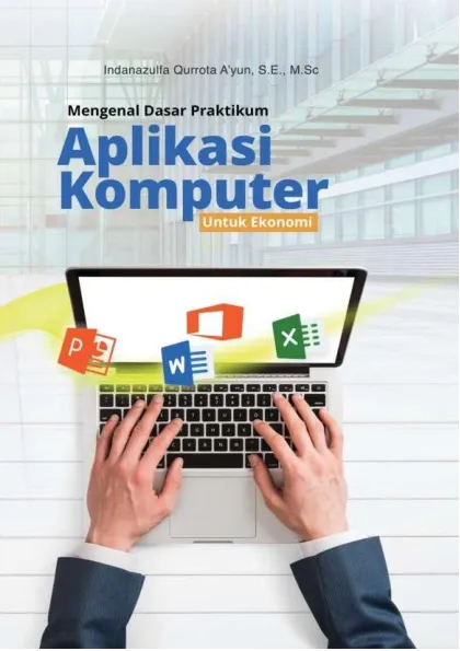Mengenal Dasar Praktikum Aplikasi Komputer Untuk Ekonomi