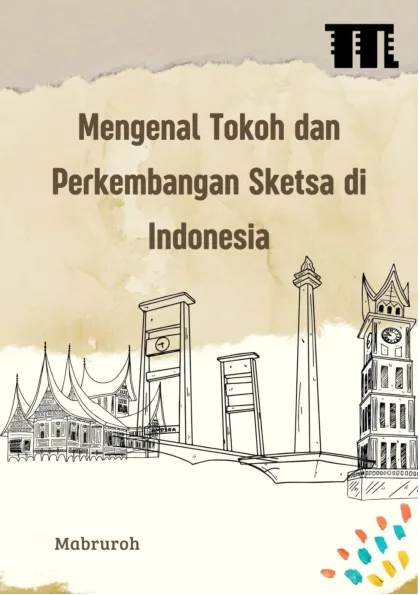 Mengenal Tokoh dan Perkembangan Sketsa di Indonesia