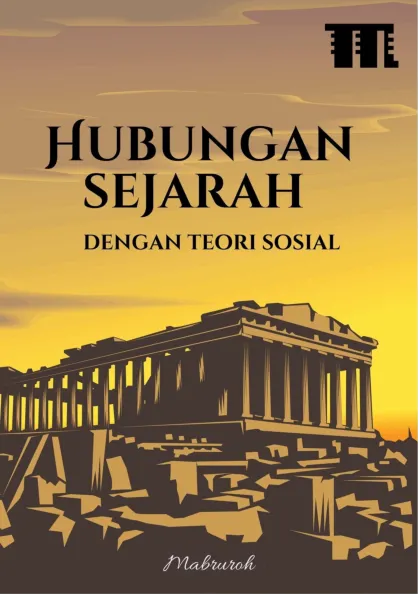 Hubungan Sejarah dengan Teori Sosial