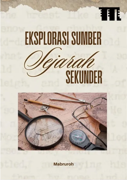 Eksplorasi Sumber Sejarah Sekunder