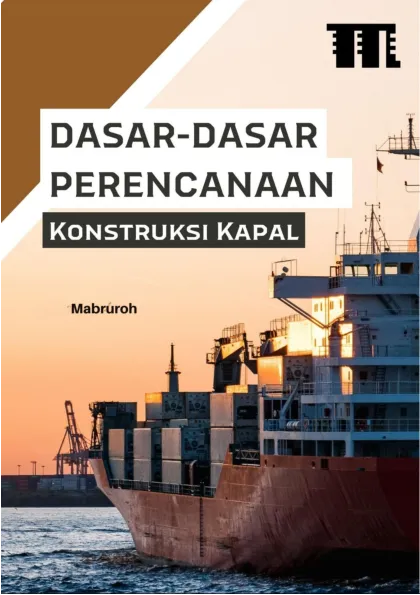 Dasar-Dasar Perencanaan Konstruksi Kapal