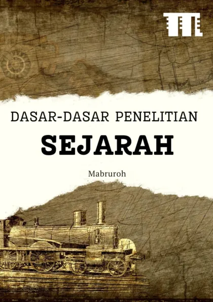 Dasar-Dasar Penelitian Sejarah