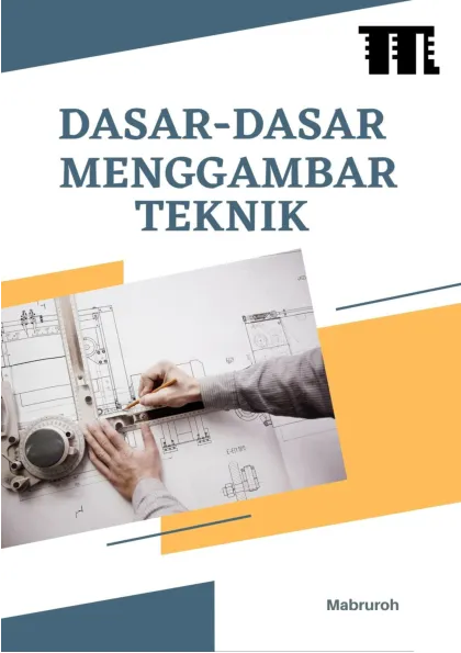 Dasar-Dasar Menggambar Teknik