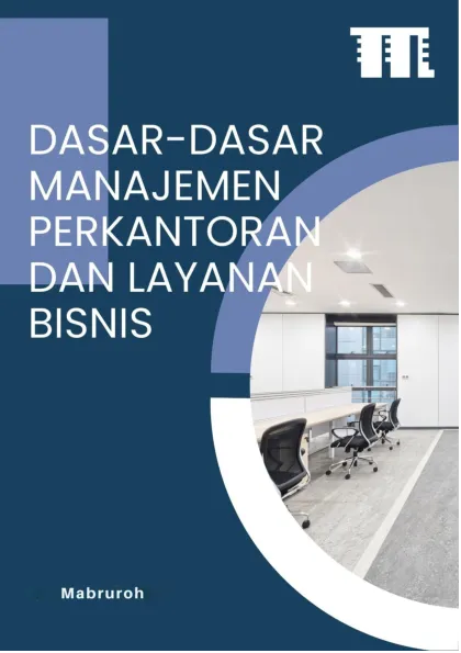 Dasar-Dasar Manajemen Perkantoran dan Layanan Bisnis