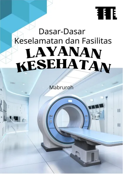 Dasar-Dasar Keselamatan dan Fasilitas Layanan Kesehatan