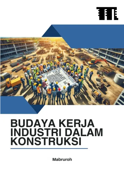 Budaya Kerja Industri dalam Konstruksi