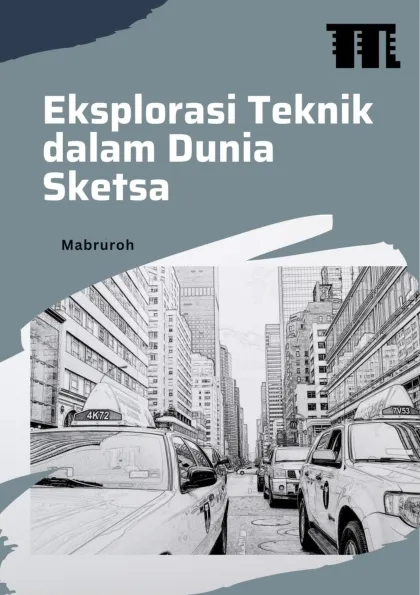 Eksplorasi Teknik dalam Dunia Sketsa