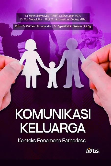 KOMUNIKASI KELUARGA Konteks Fenomena Fatherless