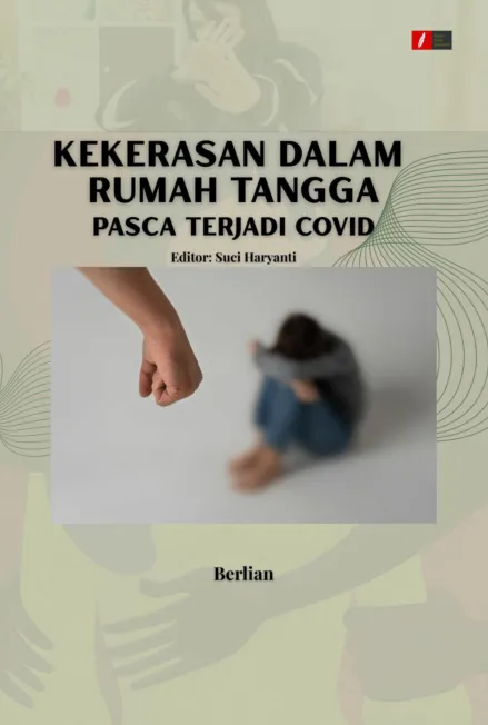 Kekerasan Dalam Rumah Tangga Pasca Terjadi Covid